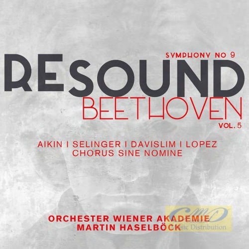 Resound Beethoven Vol. 5 - Symphony No. 9